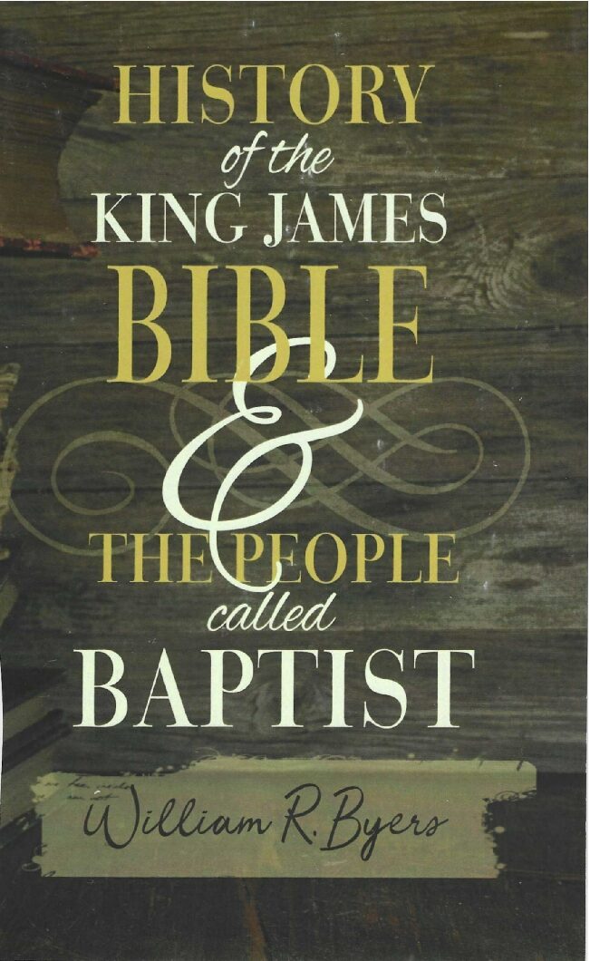 History of the King James And The People Called Baptists